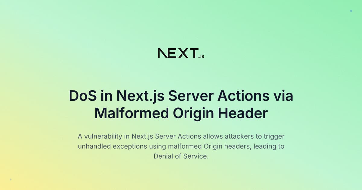 Denial of Service in Next.js Server Actions via Malformed Origin Header